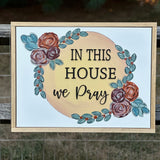 In This House We Pray