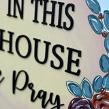 In This House We Pray