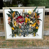 Every Flower Blooms (Wood + Acrylic) Floral Sign