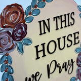 In This House We Pray