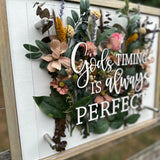 God’s Timing Is Always Perfect (Wood + Acrylic) Floral Sign