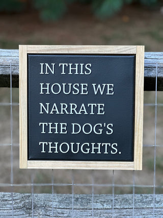 In This House We Narrate The Dogs Thoughts