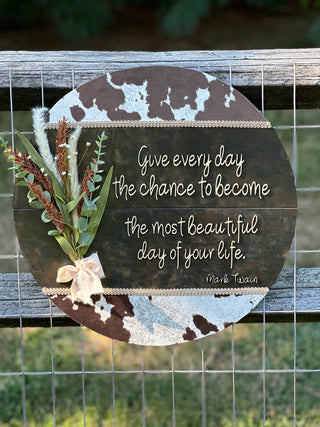 Give Every Day… Mark Twain Quote Sign