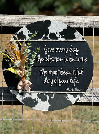 Give Every Day… Mark Twain Quote Sign