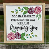 God Has Already Prepared The Way, He’s Just Preparing You