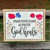 Wear Your Scars As Proof God Heals