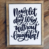 Never Let A Day Go By