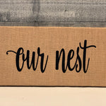 Our Nest 8 X 16 Burlap Canvas Sign