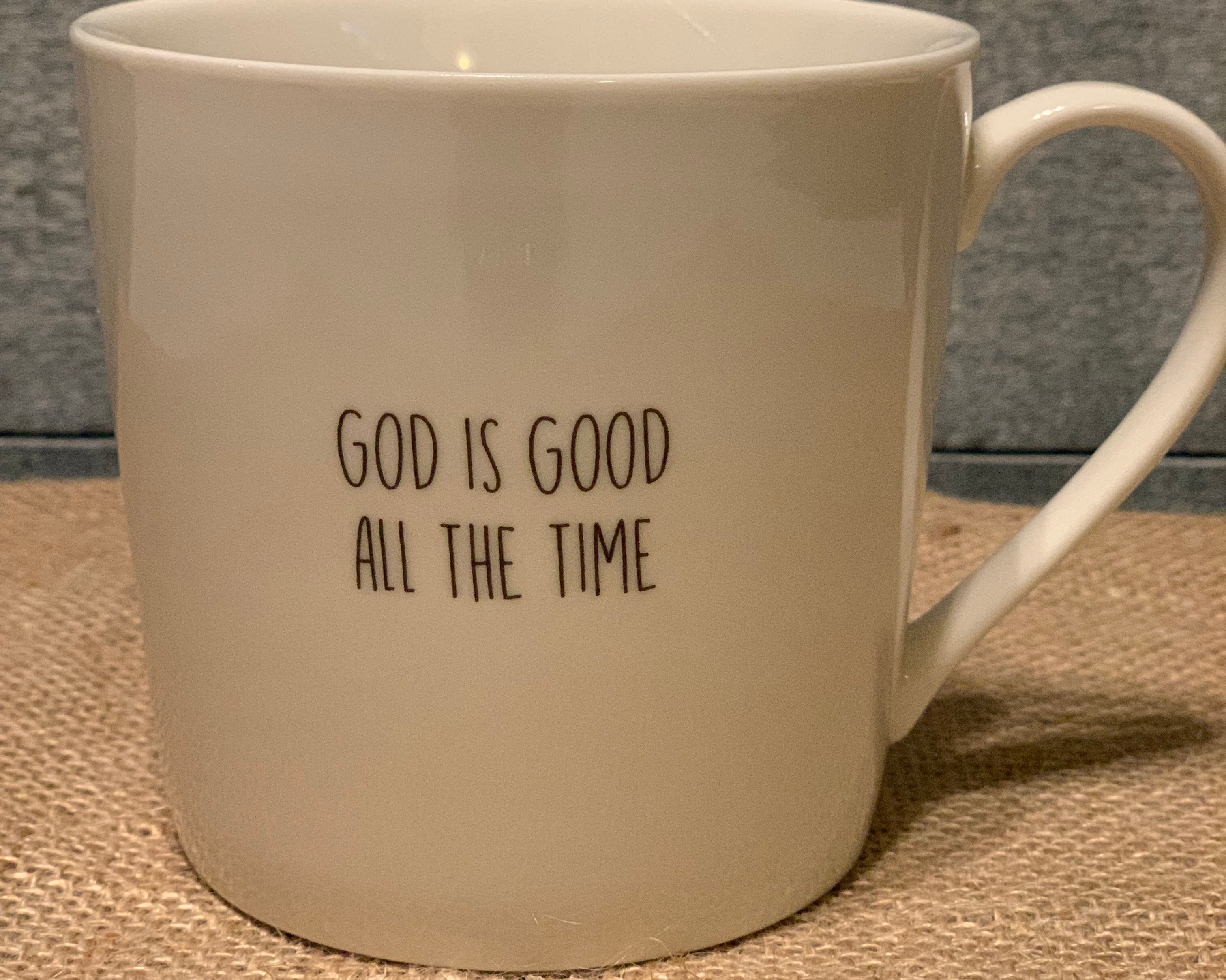 God Is Good All The Time Cafe Mug