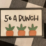 This is the 4x6" 3D framed 5 cent a bunch carrot sign.