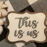 This Is Us mini tiered tray sign is shown paired with our mini cotton stem, which is not sold with the sign. This 3D mini sign makes the perfect addition to all your tiered tray year round decor items.