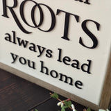 May Your Roots Always Lead You Home