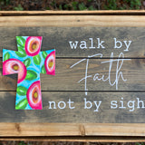 Walk By Faith Not By Sight Pallet Sign