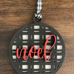 This is the black plaid noel ornament without a twine bow.