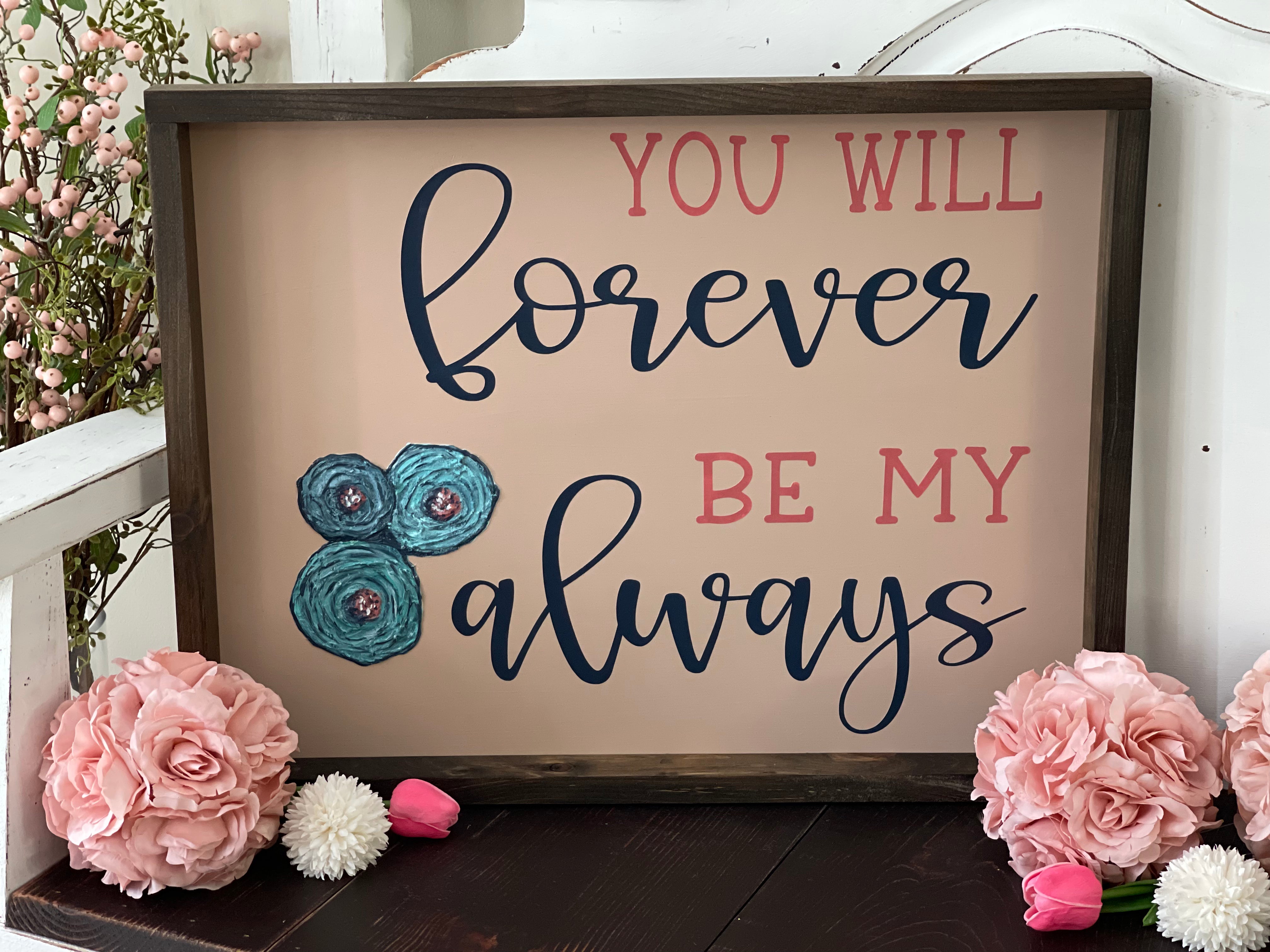 This sign has textured floral roses and hand painted lettering.  